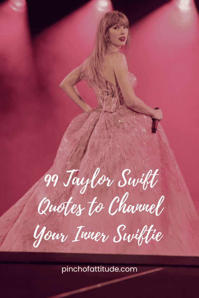 Pinterest - Pin with title "99 Taylor Swift Quotes to Channel Your Inner Swiftie" showing Taylor Swift on stage in a pink gown, looking back, with a pink background.