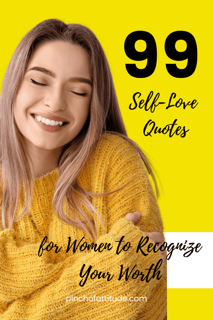 Pinterest - Pin with title "99 Self-Love Quotes for Women to Recognize Your Worth" showing a woman in a yellow sweatshirt smiling while hugging herself.