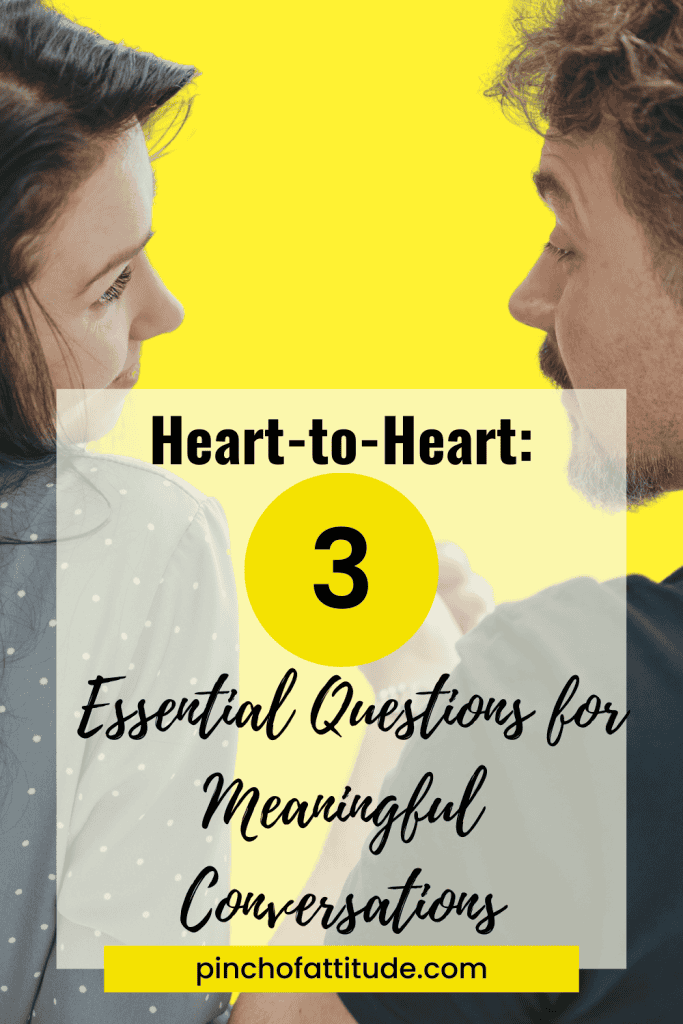 Pinterest - Pin with title "Heart-to-Heart: 3 Essential Questions for Meaningful Conversations" showing a man and a woman looking at each other and having a conversation.