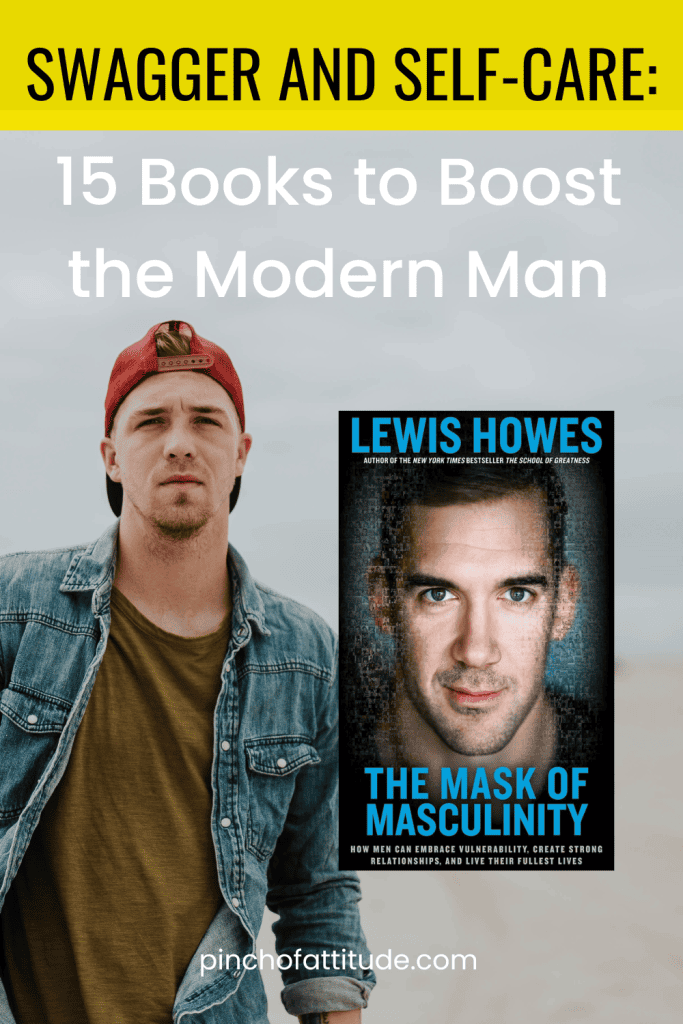 Pinterest - Pin with title "Swagger and Self-Care: 15 Books to Boost the Modern Man" showing a man in brown top, denim jacket, and red cap squinting.