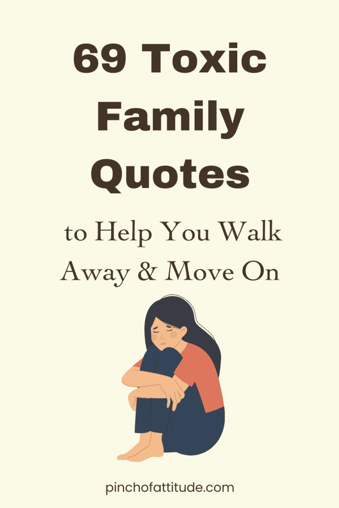 Pinterest - Pin with title "69 Toxic Family Quotes to Help You Walk Away & Move On" showing an illustration of a sad woman sitting with her arms around her knees.