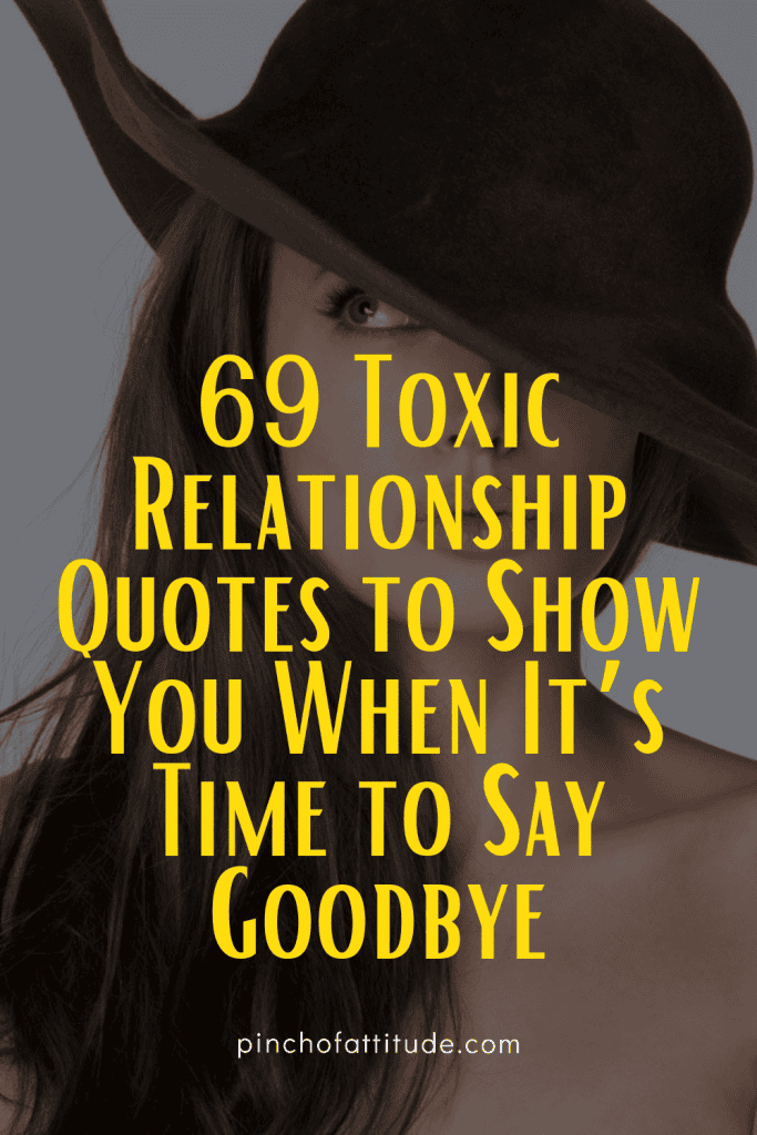 Pinterest - Pin with title "69 Toxic Relationship Quotes to Show You When It’s Time to Say Goodbye" showing a close-up of a woman wearing a dark wide-brimmed hat, partially covering her face.