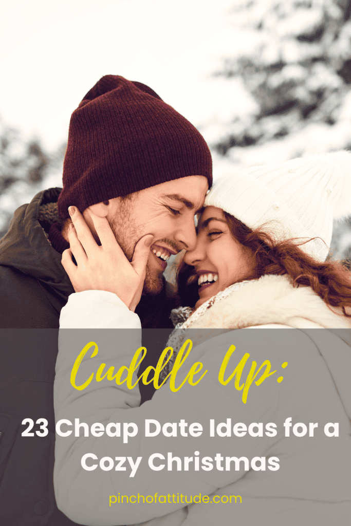 Pinterest - Pin with title "Cuddle Up: 23 Cheap Date Ideas for a Cozy Christmas" showing a close-up of a smiling couple in winter clothing, embracing outdoors with a snowy background.