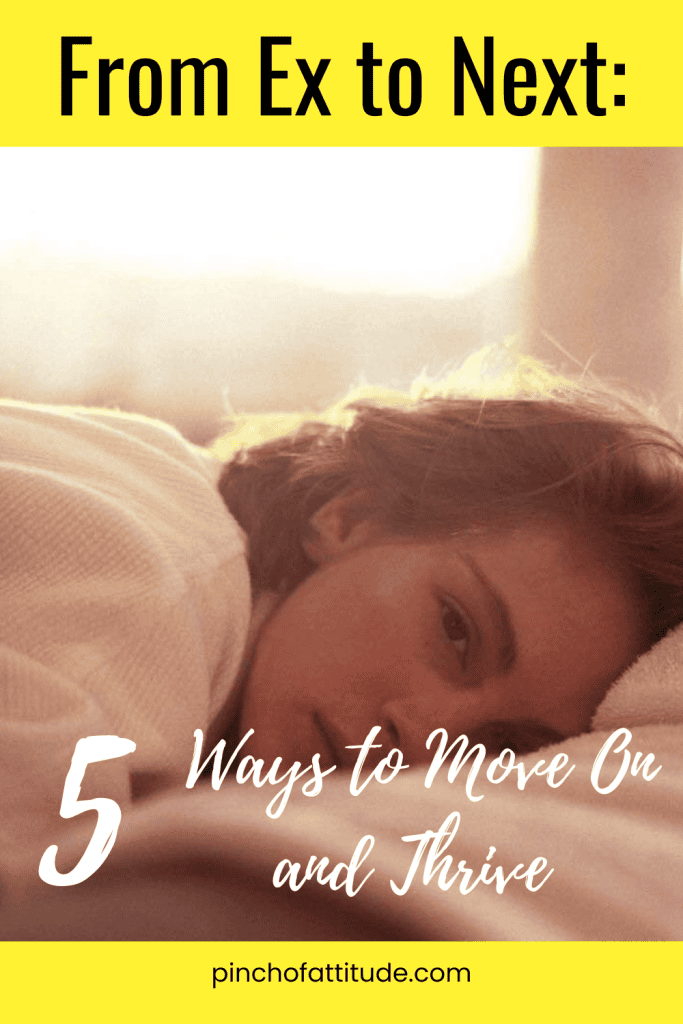 Pinterest - Pin with title "From Ex to Next: 5 Ways to Move On and Thrive" showing a woman lying down on a bed, looking thoughtfully at the camera.