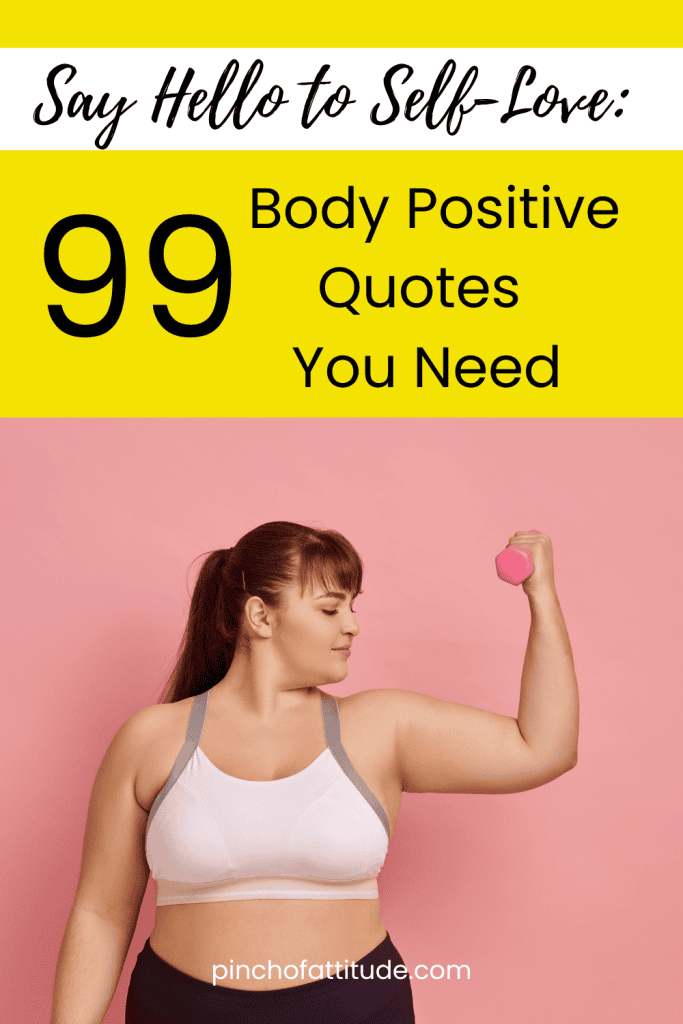 Pinterest - Pin with title "Say Hello to Self-Love: 99 Body Positive Quotes You Need" showing a woman in workout attire holding a small dumbbell with a confident expression against a pink background.