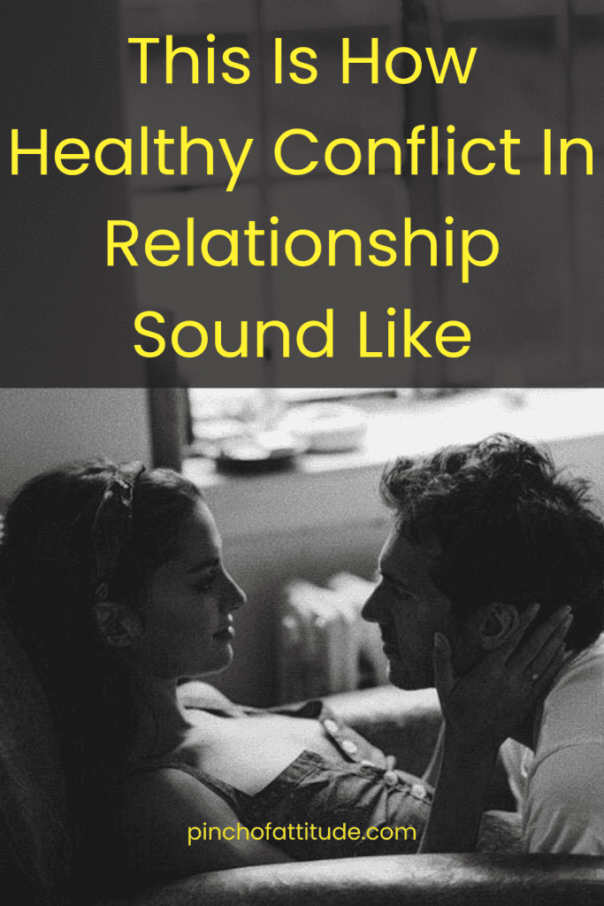 Pinterest - Pin with title "This Is How Healthy Conflict In Relationship Sound Like" showing a black-and-white image of a couple sitting close together, looking into each other's eyes.