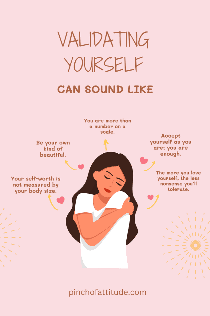 Pinterest - Pin with title "Validating Yourself Can Sound Like" showing an illustration of a woman hugging herself with affirmations surrounding her, set against a pink background.