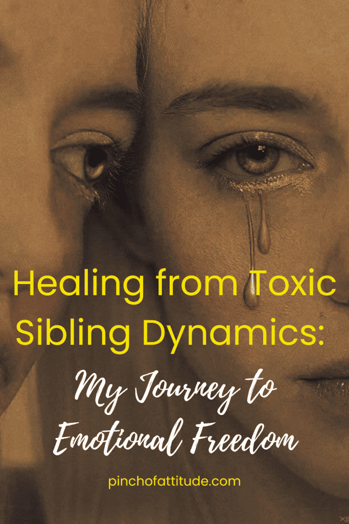 Pinterest - Pin with title "Healing from Toxic Sibling Dynamics: My Journey to Emotional Freedom" showing a close-up of two faces with one shedding a tear.