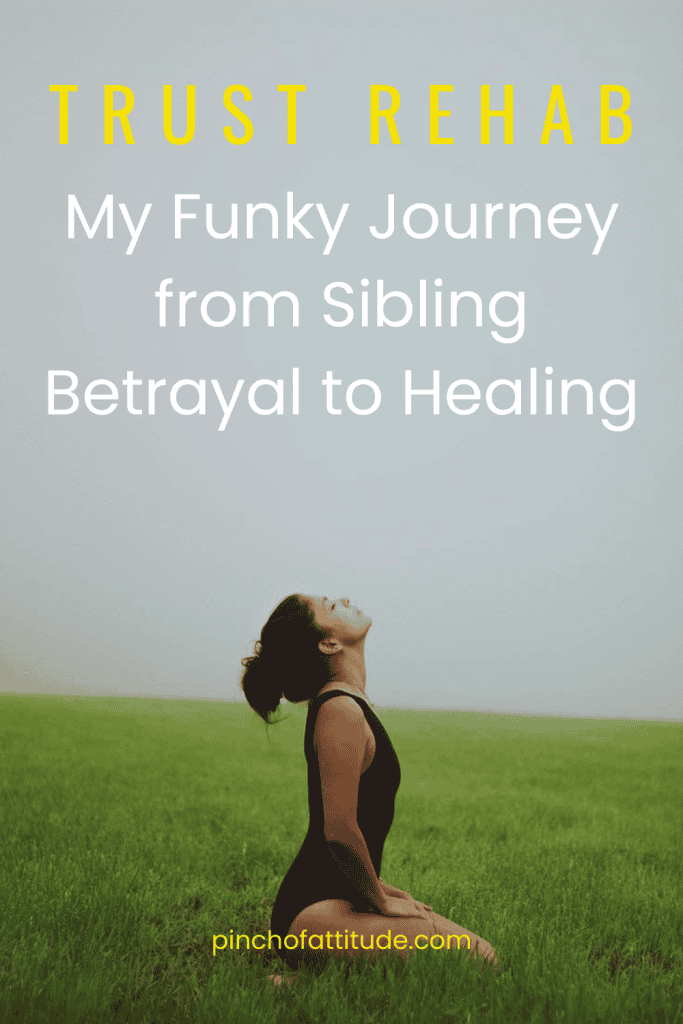 Pinterest - Pin with title "Trust Rehab: My Funky Journey from Sibling Betrayal to Healing" showing a woman in a black outfit kneeling on a grassy field, tilting her head back with eyes closed against a foggy background.