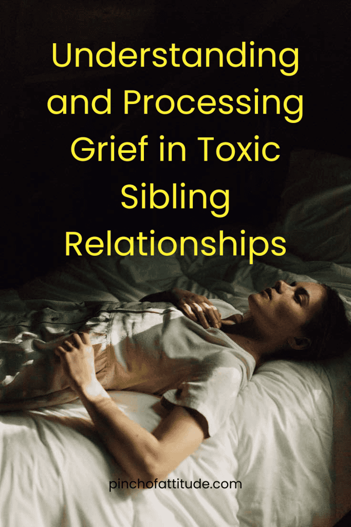 Pinterest - Pin with title "Understanding and Processing Grief in Toxic Sibling Relationships" showing a woman lying on a bed in a dimly lit room, with her eyes closed and arms resting on her stomach. 