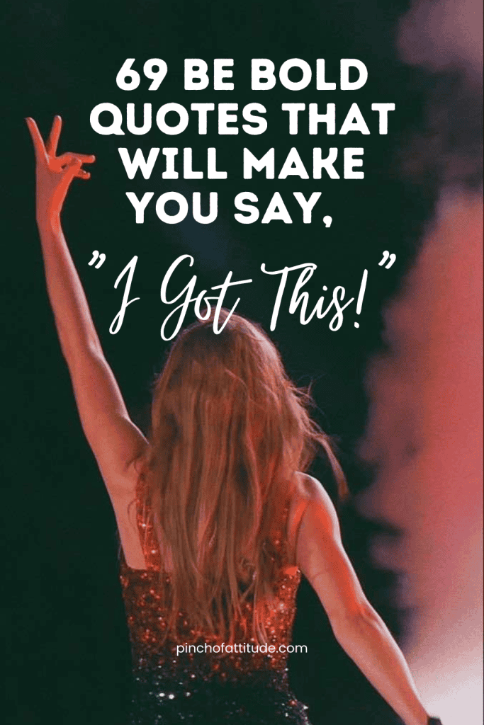 Pinterest - Pin with title "69 Be Bold Quotes That Will Make You Say, 'I Got This!'" showing the back view of a woman with long blonde hair raising her hand in a peace sign gesture against a dark background with smoke and lights.