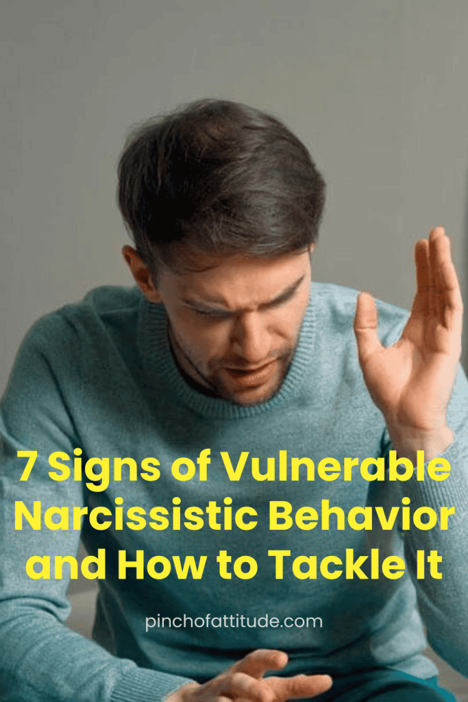 Pinterest - Pin with title "7 Signs of Vulnerable Narcissistic Behavior and How to Tackle It" showing a man in a blue sweater appearing frustrated or stressed.