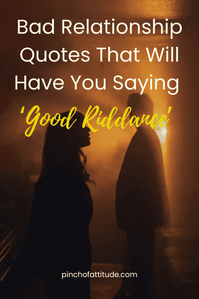 Pinterest - Pin with title "Bad Relationship Quotes That Will Have You Saying 'Good Riddance'" showing two silhouettes of people standing in a dimly lit, smoky room.