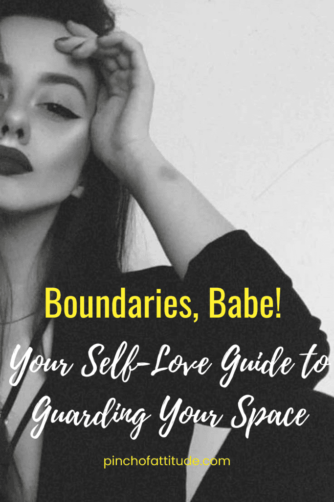 Pinterest - Pin with title "Boundaries, Babe! Your Self-Love Guide to Guarding Your Space" featuring a black-and-white close-up of a woman with a thoughtful expression, her hand resting near her forehead.