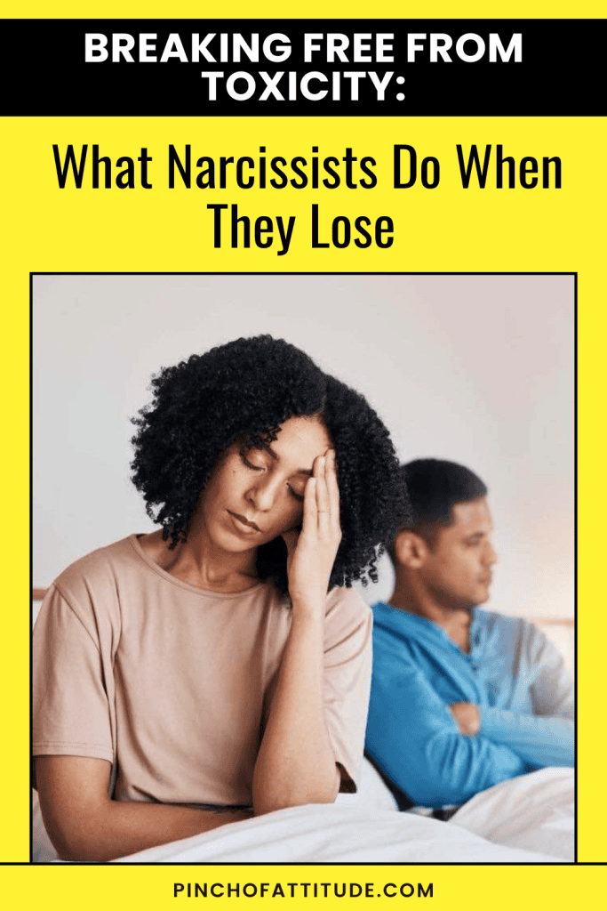 Pinterest - Pin with title "Breaking Free From Toxicity: What Narcissists Do When They Lose" showing a woman with curly hair sitting in bed, holding her head in frustration, with a man sitting in the background looking away.