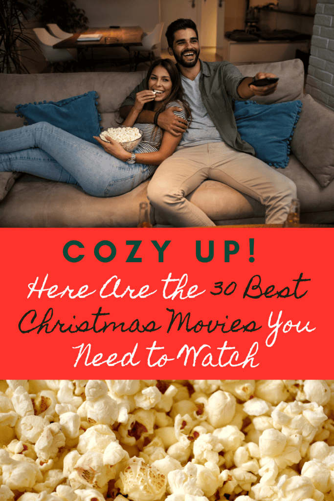 Pinterest - Pin with title "Cozy Up! Here Are the 30 Best Christmas Movies You Need to Watch" showing a couple on a couch, smiling and watching TV with a bowl of popcorn, with an additional image of popcorn at the bottom.