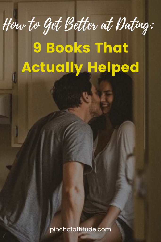 Pinterest - Pin with title "How to Get Better at Dating: 9 Books That Actually Helped" showing a casual and candid moment of a couple laughing in a kitchen setting.