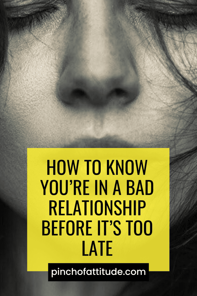 Pinterest - Pin with title "How to Know You’re in a Bad Relationship Before It’s Too Late" showing a close-up of a woman's face in black and white with a melancholic expression.