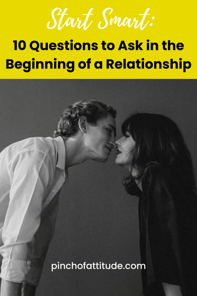 Pinterest - Pin with title "Start Smart: 10 Questions to Ask in the Beginning of a Relationship" showing a black-and-white photo of a couple leaning in close, as if about to kiss.