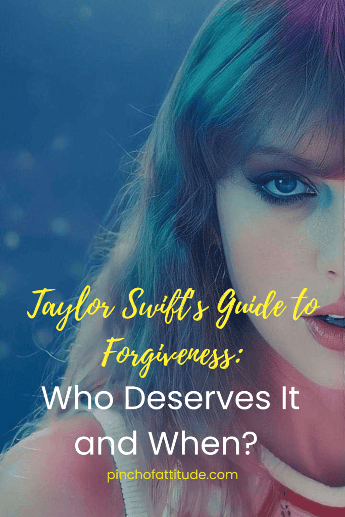 Pinterest - Pin with title "Taylor Swift's Guide to Forgiveness: Who Deserves It and When?" showing a close-up image of Taylor Swift's face with partial colorful lighting, focusing on her eye and lips, with a blurred, dark background.