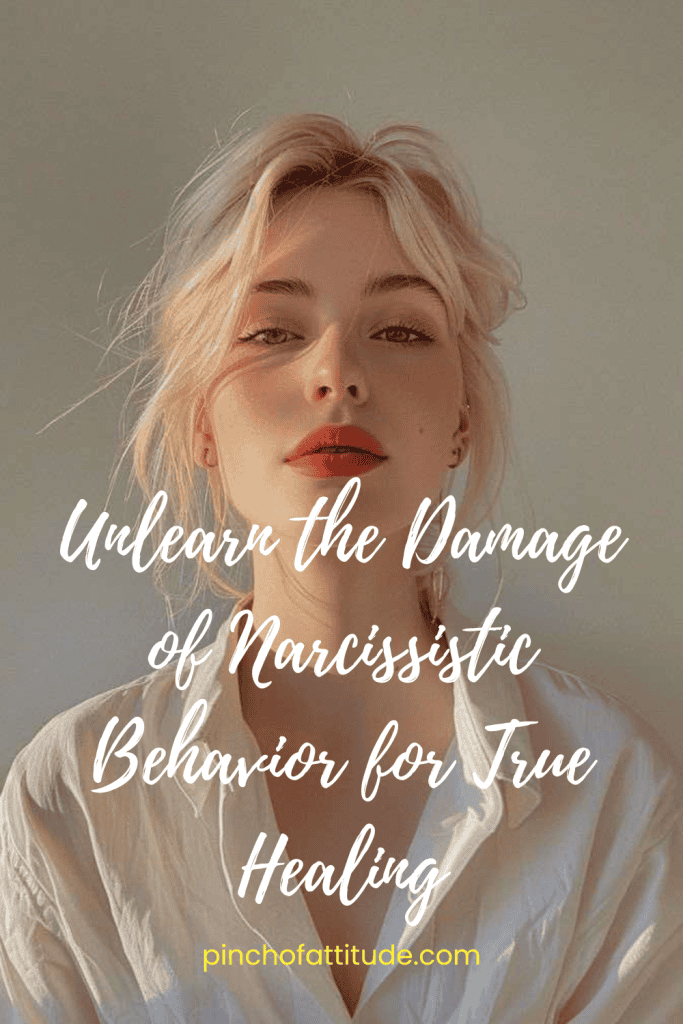 Pinterest - Pin with title "Unlearn the Damage of Narcissistic Behavior for True Healing" showing a portrait of a woman with blonde hair and a serene expression against a light-colored background.